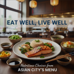 A colorful spread of healthy Asian dishes from Asian City restaurant, featuring vegetables, rice bowls, and nutritious ingredients for a balanced lifestyle.